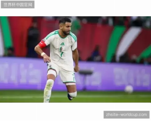 阿尔及利亚如何靠马赫雷斯和本纳塞尔提升中场对抗强队？